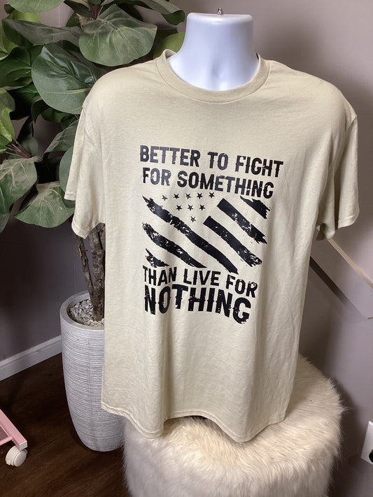 Fight For Something Tee *LARGE*