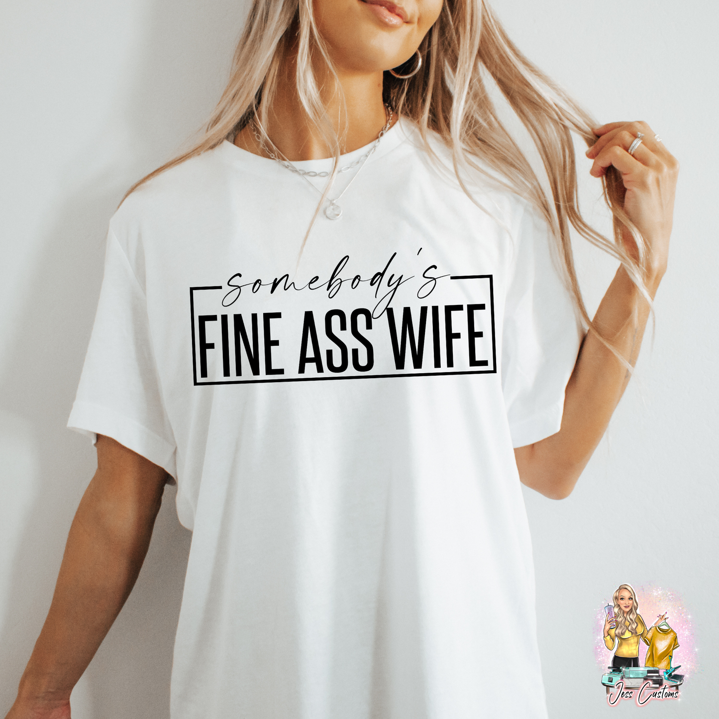 Somebody's Fine Ass Wife